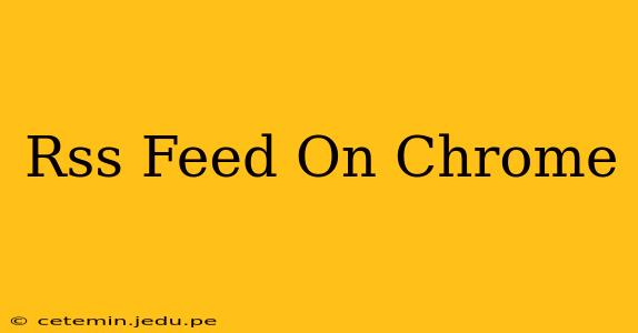 Rss Feed On Chrome