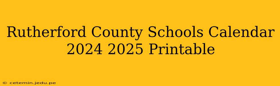Rutherford County Schools Calendar 2024 2025 Printable