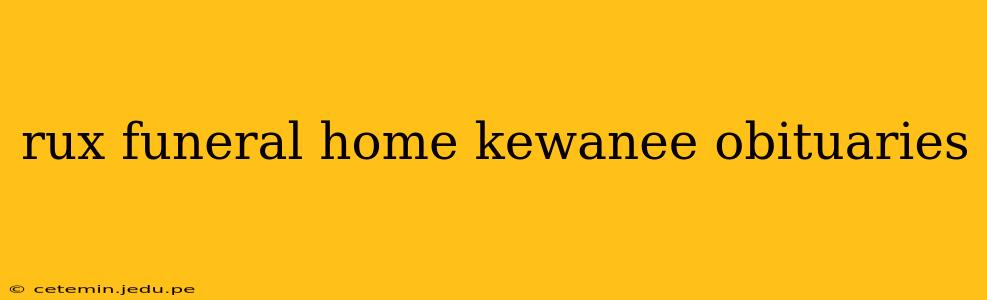 rux funeral home kewanee obituaries