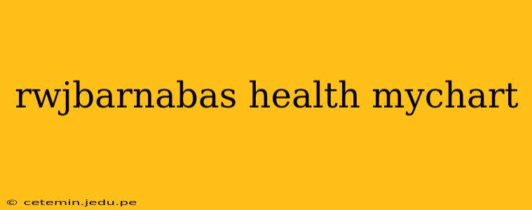 rwjbarnabas health mychart