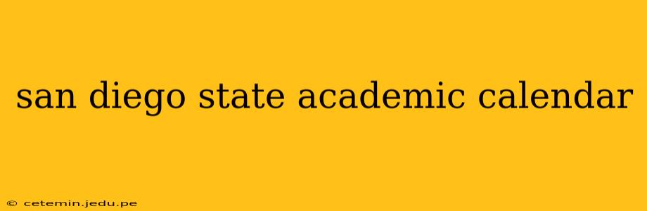 san diego state academic calendar