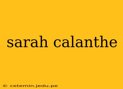 sarah calanthe