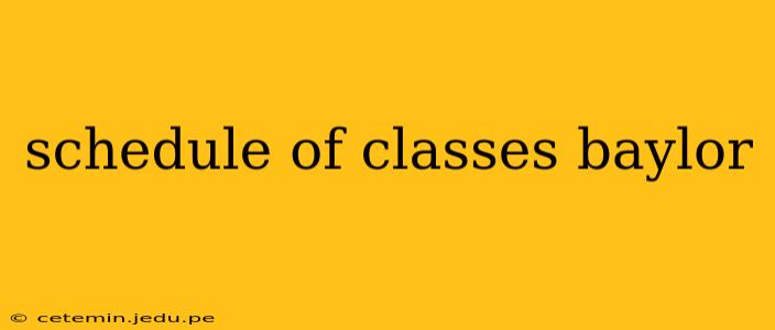 schedule of classes baylor