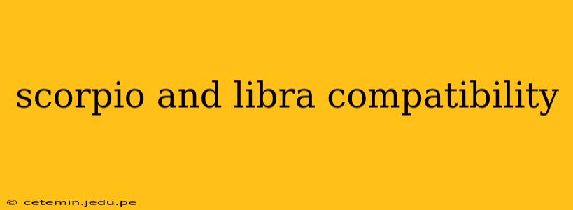 scorpio and libra compatibility