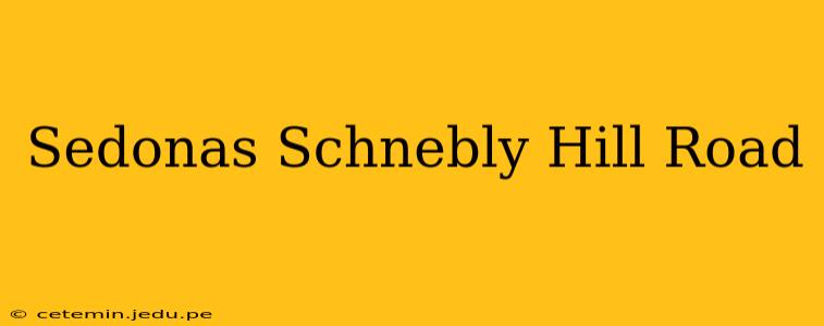 Sedonas Schnebly Hill Road