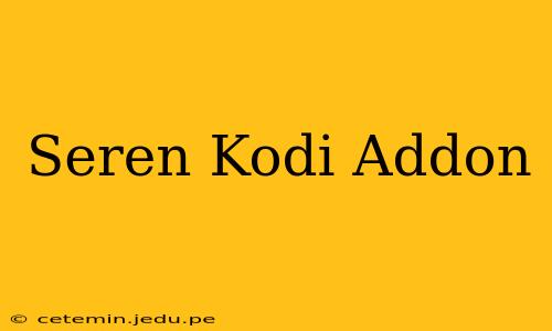 Seren Kodi Addon