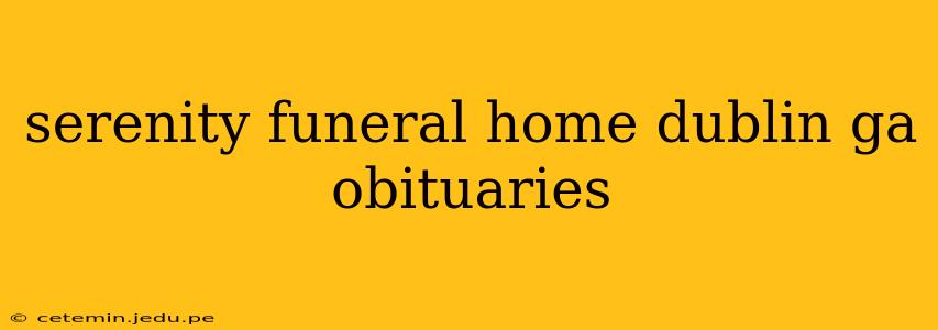 serenity funeral home dublin ga obituaries