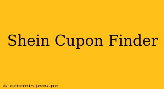 Shein Cupon Finder