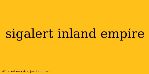 sigalert inland empire