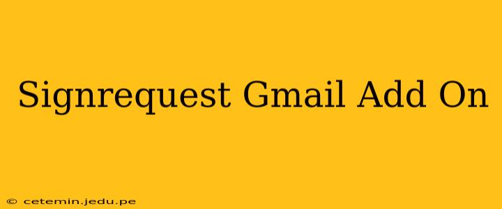 Signrequest Gmail Add On