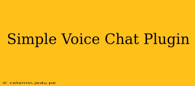 Simple Voice Chat Plugin