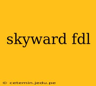 skyward fdl