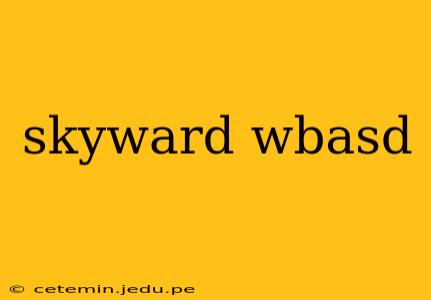 skyward wbasd