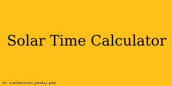 Solar Time Calculator