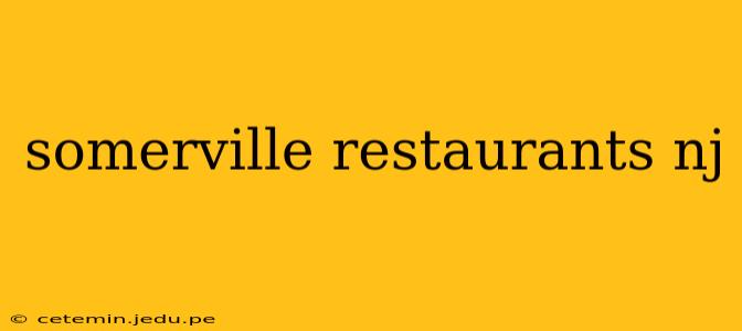 somerville restaurants nj