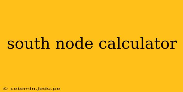 south node calculator