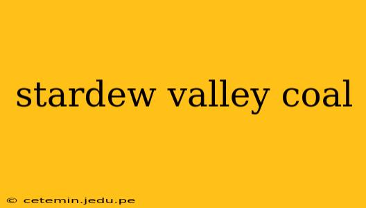 stardew valley coal