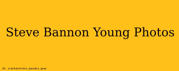 Steve Bannon Young Photos
