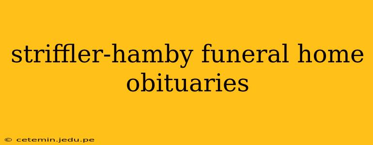 striffler-hamby funeral home obituaries