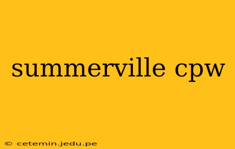 summerville cpw