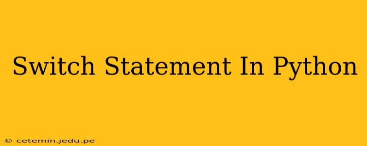 Switch Statement In Python