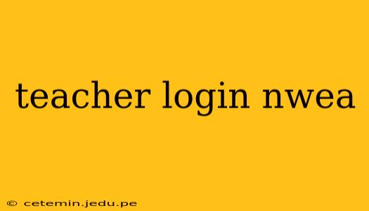 teacher login nwea