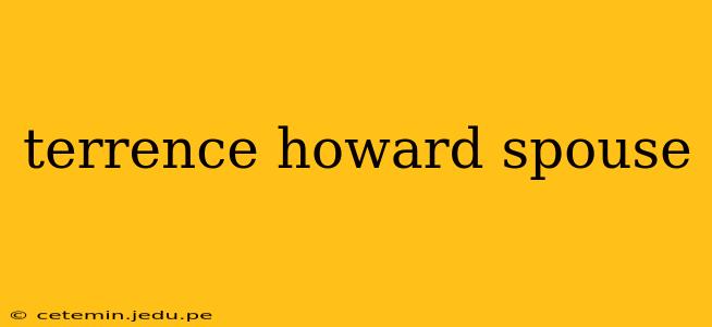 terrence howard spouse