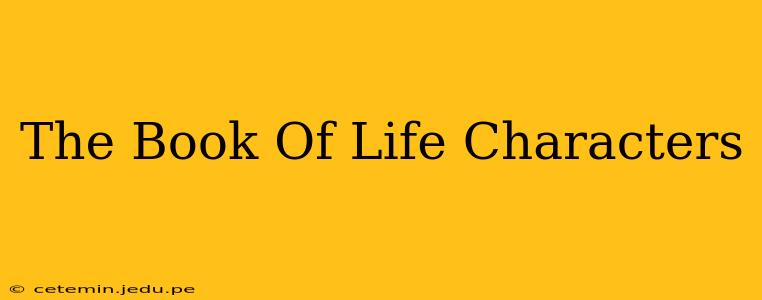 The Book Of Life Characters