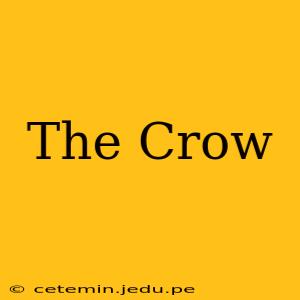 The Crow