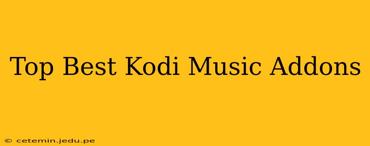 Top Best Kodi Music Addons