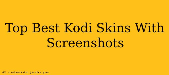 Top Best Kodi Skins With Screenshots