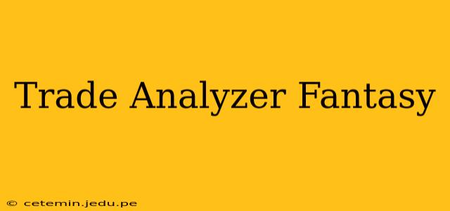 Trade Analyzer Fantasy