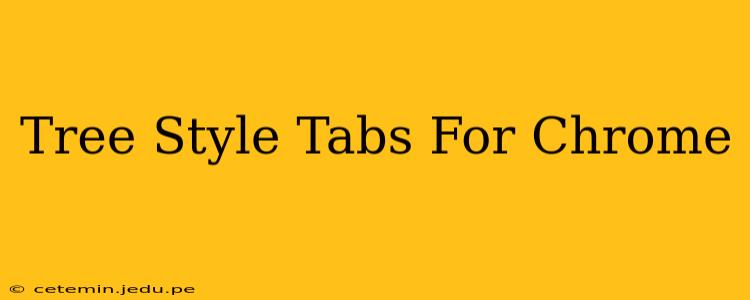 Tree Style Tabs For Chrome