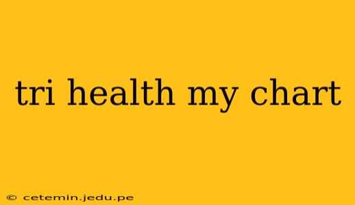 tri health my chart