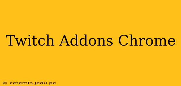 Twitch Addons Chrome