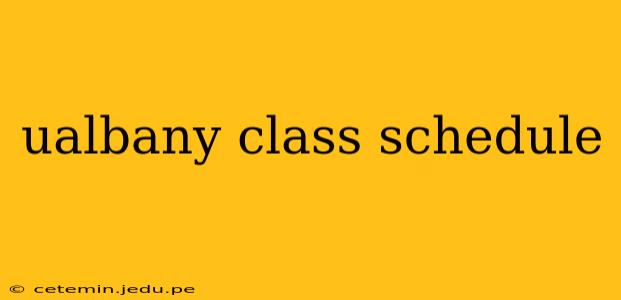ualbany class schedule