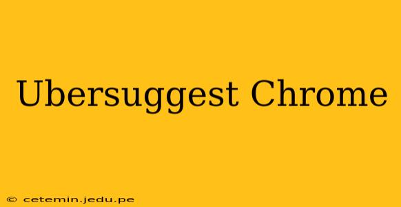 Ubersuggest Chrome