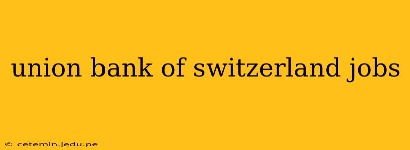 union bank of switzerland jobs