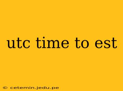utc time to est