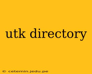 utk directory
