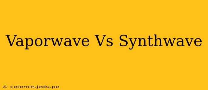 Vaporwave Vs Synthwave