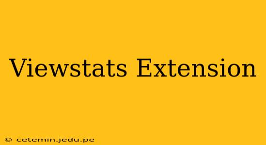 Viewstats Extension