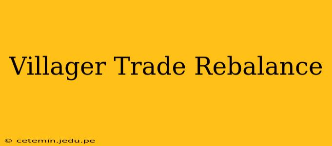 Villager Trade Rebalance