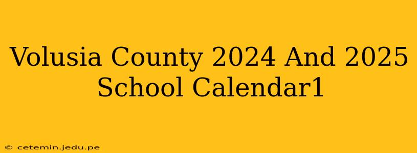 Volusia County 2024 And 2025 School Calendar1