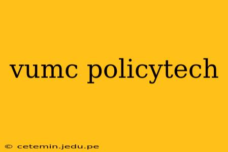 vumc policytech