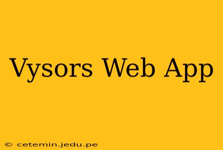 Vysors Web App