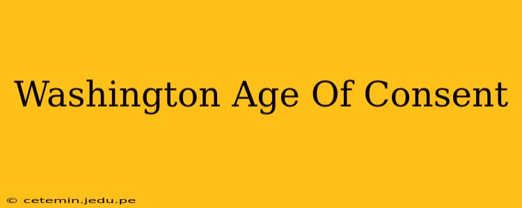 Washington Age Of Consent