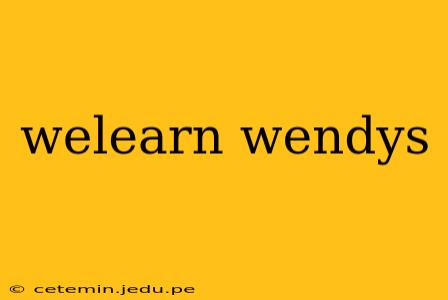 welearn wendys