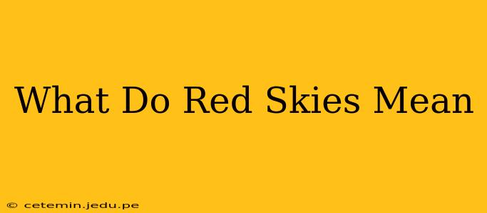 What Do Red Skies Mean