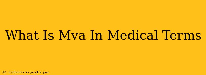 What Is Mva In Medical Terms